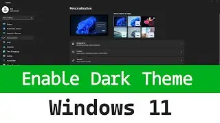 How to Enable Dark Theme in Windows 11 Laptop Computer