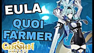 Genshin Impact : Quoi farmer pour Eula 5⭐