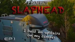 I built an UPSTAIRS on my offgrid Campervan - Project Slaphead: Part 1