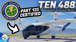 TEN Transport Evolved Episode 488 - FAA Certifies Archer Midnight, New EV Production, Solar Records!