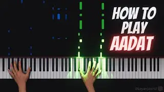 Aadat By Atif Aslam on Piano | Tutorial