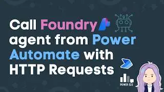 Call Microsoft Foundry agent API | Power Automate HTTP request action | App registration and OAuth