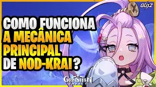 HOW DOES NOD-KRAI MECHANICS WORK? | GENSHIN IMPACT