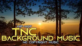 Hip Hop -  Hip hop Background Music | TNC NoCopyrightSounds