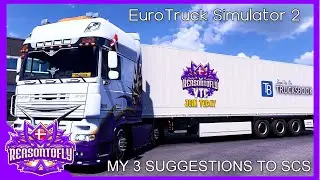 ETS2 - My 3 Suggestions To SCS Software