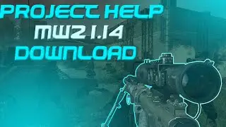 [Mw2/1.14 /PATCH] Project Help - DOWNLOAD