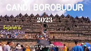 TERKINI, CANDI BOROBUDUR 2023 || JAWA TENGAH