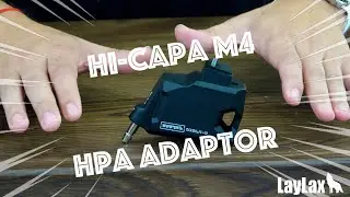 LayLax HPA M4 Hi-Capa Adaptor!