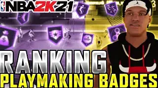 The BEST PLAYMAKING BADGES IN NBA 2K21??!! RANKING ALL THE PLAYMAKING BADGES