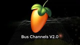 FL Studio: Bus Channels V2.0!! ... 5 Mixing tips with Patcher ... Part 3