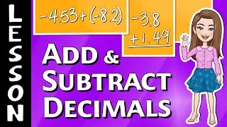 7th grade Math - Add & Subtract Decimals