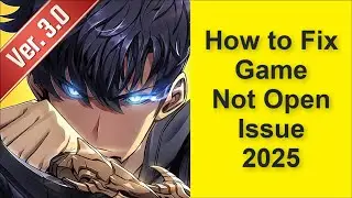 How to Fix Solo Leveling: Arise Game Not Open Problem 2025