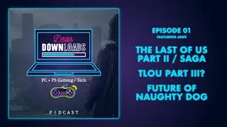 #01 - The Last of Us Part II Discussion + Part III theory?