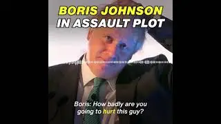 Boris Johnson in assault plot