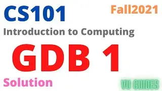 CS101 GDB solution 2022/ CS101 GDB 1 Solution Fall2021 