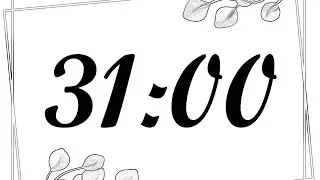 31 Minute Timer | 1860 Second Timer | 31 Minute Countdown with Music