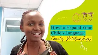 How to Expand your Child’s Vocabulary: Family Relationships