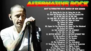 Alternative Rock Of The 90s 2000s - Linkin park, 3 Door Down , Ed Sheeran , Simple Plan , The Crip..