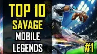 MOBILE LEGENDS: TOP 10 BEST SAVAGE #2