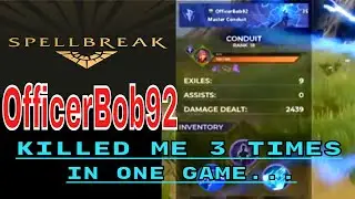 Spellbreak -  OfficerBob92 Killed me 3 times in one game!