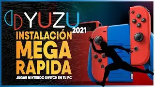 🆕 YUZU EN MENOS DE 2 MINUTOS - JUEGA NINTENDO SWITCH EN TU PC  - 2021