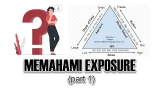 Memahami Exposure (part 1)