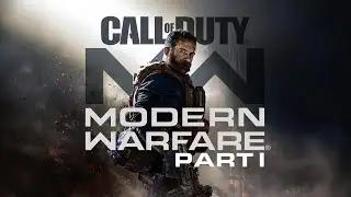 Call Of Duty Mordern Warfare | Part 1 Gameplay |