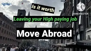 Leave High Paying Job | To move Abroad🔥🔥