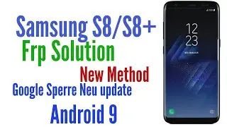 Frp bypass Samsung S8/S8+ New Methode without PC.