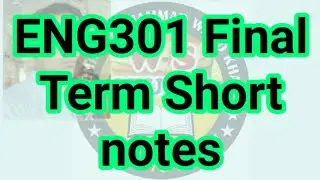 ENG301 final Term Short notes | ENG301 final Term Preparation