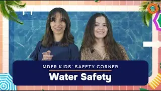MDFR Kids' Safety Corner: Water Safety