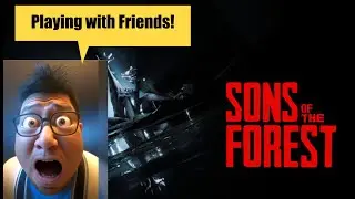 Son of the Forest with Friends EP 1