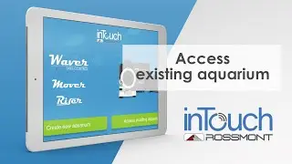 Rossmont aquarium: inTouch App | #15  Access existing aquarium