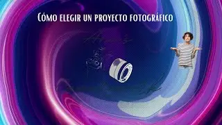 Tips para elegir un proyecto fotográfico. Algo que pocos fotógrafos profesionales ponen en práctica.