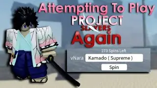 Playing Project Slayers ONCE More