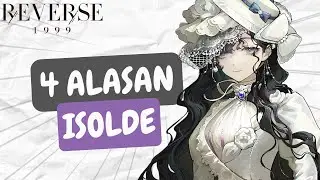 4 ALASAN GACHA ISOLDE || REVERSE: 1999 INDONESIA