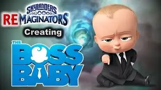 Skylanders RE-maginators - Creating BOSS BABY from Dreamworks Animation 🌙 in Skylanders Imaginators