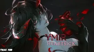 [แปลเพลง]Heartsick - YMIR