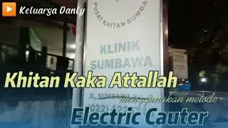 Alhamdulillah Akhirnya Kaka di Khitan 🥰 Sunat di Klinik Sumbawa Bandung metode Electric Cauter/laser
