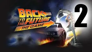 Back to the Future: The Game | стрим второй