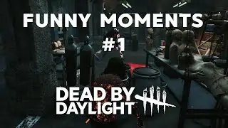 DBD FUNNY MOMENTS EP #1