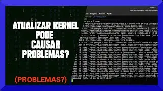 🔵 Kernel Linux - Devo realmente atualizar  ele? É necessário? Servidores Linux devo atualizar?