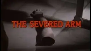 The Severed Arm (1973) - Theatrical Trailer