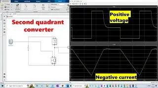 Second quadrant converter in Simulink