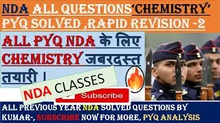 NDA CHEMISTRY MARATHON PART-2🔥ALL PREVIOUS YEAR QUESTION COMPILATION, @NDA_CHEMISTRY_BY_KUMAR