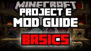 Project E | Minecraft Mod Guide | Minecraft Mods for Dummies | Part 1