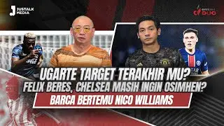 OFFSIDE DUO #180 : UGARTE TARGET TERAKHIR MU ? CHELSEA INGIN OSIMHEN? BARCA BERTEMU NICO WILLIAMS