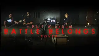 Battle Belongs © Phil Wickham (Live Cover)