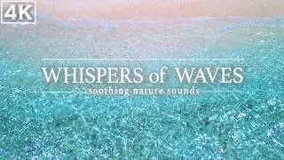 The Most Gentle Waves in the World for Deep Relaxation, 4K