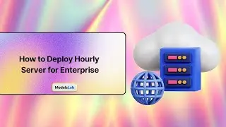How to Deploy Hourly Server for Enterprise | ModelsLab Guide